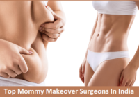 Mommy Makeover Surgeons In India