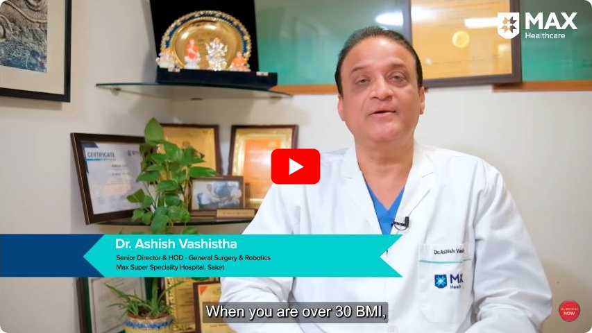 consult Dr ashish Vashistha robotic obesity surgeon