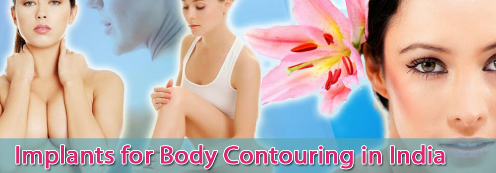 Implants for Body Contouring in India at Affordable Prices