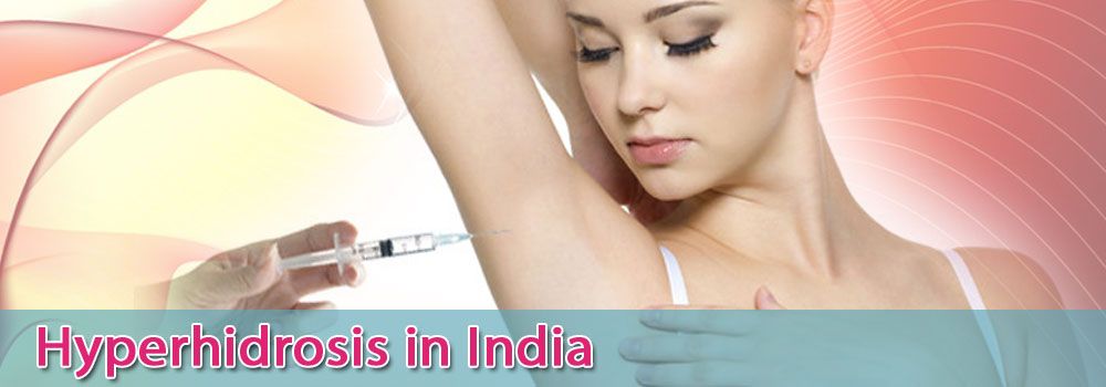 Low Cost Hyperhidrosis Treatment In India