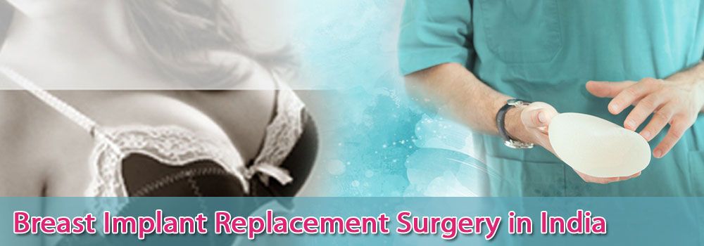 Breast Implant Replacement Surgery in India